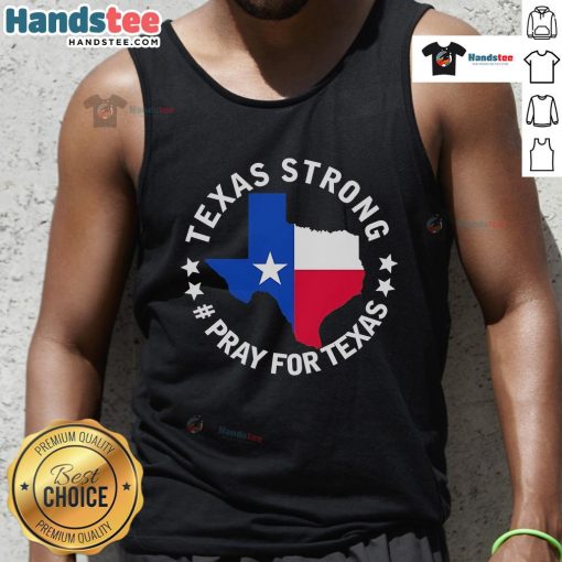 Official Texas Strong Pray For Texas tank top featuring bold graphic design, perfect for showing Texas pride.