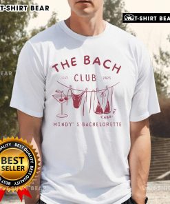 Official The Bach Club Est 2025 Mindy's Bachelorette T-Shirt featuring fun graphics for a memorable bridal party event.