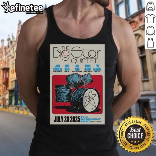 Official poster for The Big Star Quintet show on Jul 20, 2025, at The Basement East in Nashville, TN, featuring a tank top design.