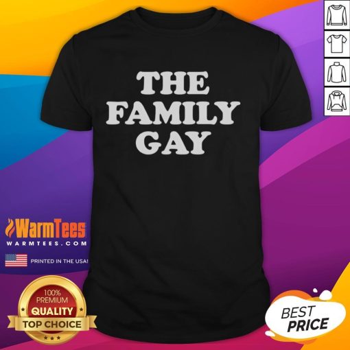 Official The Family Gay T-Shirt featuring vibrant colors and bold graphics, perfect for LGBTQ+ pride celebrations.