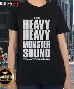Official The Heavy Heavy Monster Sound Madness ladies tee featuring vibrant graphics and stylish design for fans.