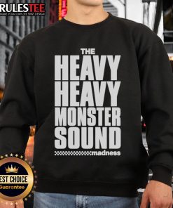 Official The Heavy Heavy Monster Sound Madness Sweatshirt in black featuring vibrant graphics and a comfortable fit.