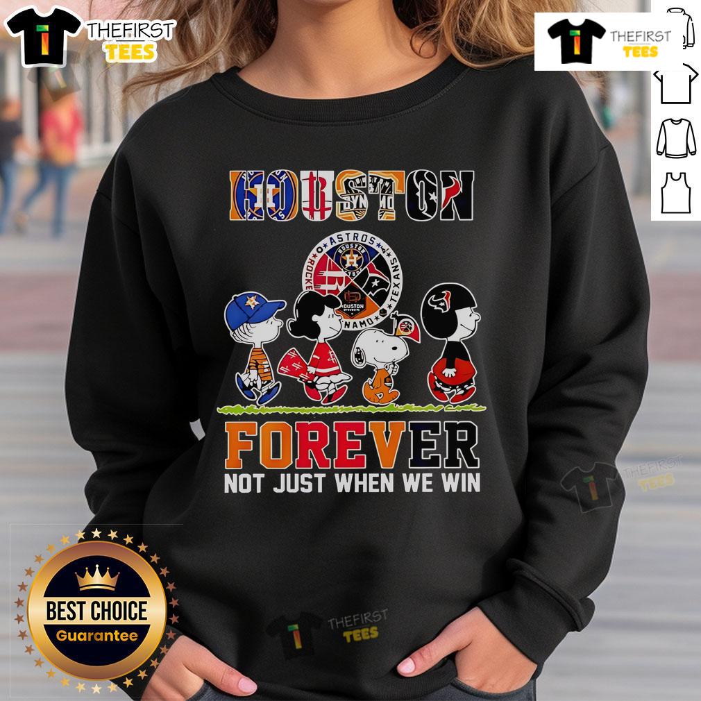 Official The Peanuts Houston Sports Teams Crossing Forever Not Just When We Win Sweatshirt Official Peanuts Houston Sports Teams sweatshirt featuring 'Crossing Forever, Not Just When We Win' design.