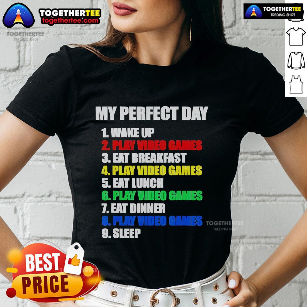 Official The Perfect Gaming Day Gamers Ladies Tee Official The Perfect Gaming Day Gamers Ladies Tee featuring a stylish design for female gamers.