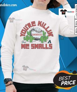 Official The Sandlot X Arizona Diamondbacks You're Killin' Me Smalls sweatshirt featuring iconic movie graphics.