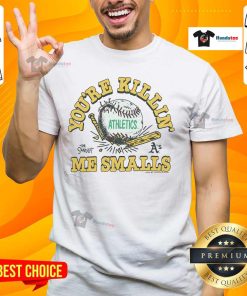 Alt Text: Official The Sandlot X Athletics You're Killin' Me Smalls T-Shirt featuring iconic movie quote and stylish design.