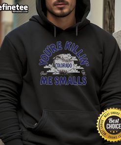 Alt Text: Official The Sandlot x Colorado Rockies You're Killin' Me Smalls hoodie featuring a vintage baseball design.