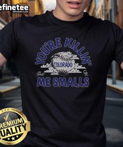 Alt Text: Official The Sandlot X Colorado Rockies You'Re Killin' Me Smalls T-Shirt featuring classic movie graphics and team colors.
