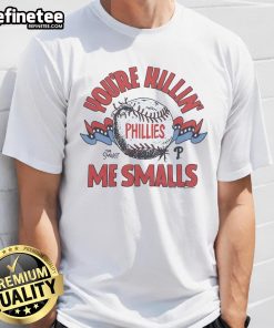 Alt Text: Official The Sandlot X Philadelphia Phillies 'You'Re Killin' Me Smalls' T-Shirt featuring classic baseball design.