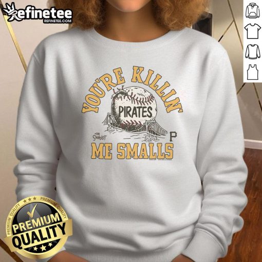 Official The Sandlot X Pittsburgh Pirates You're Killin' Me Smalls sweatshirt featuring iconic movie and baseball graphics.