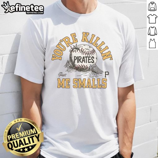 Official The Sandlot X Pittsburgh Pirates 'You're Killin' Me Smalls' T-Shirt featuring vintage baseball design.