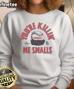 Alt Text: Official The Sandlot X St. Louis Cardinals You're Killin' Me Smalls sweatshirt featuring classic movie design and team colors.