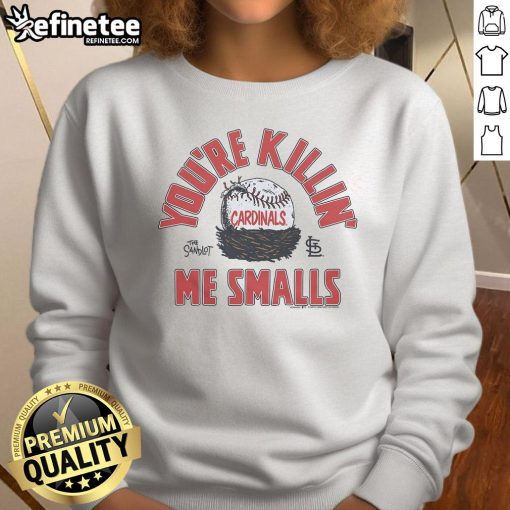 Alt Text: Official The Sandlot X St. Louis Cardinals You're Killin' Me Smalls sweatshirt featuring classic movie design and team colors.