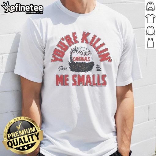 Alt Text: Official The Sandlot X St. Louis Cardinals You're Killin' Me Smalls T-Shirt featuring iconic movie and team logos.