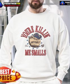 Official The Sandlot X Washington Nationals You're Killin' Me Smalls Sweatshirt featuring a playful graphic design.