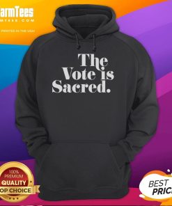 Alt Text: Official The Vote Is Sacred Hoodie in black, promoting voter engagement and civic responsibility.