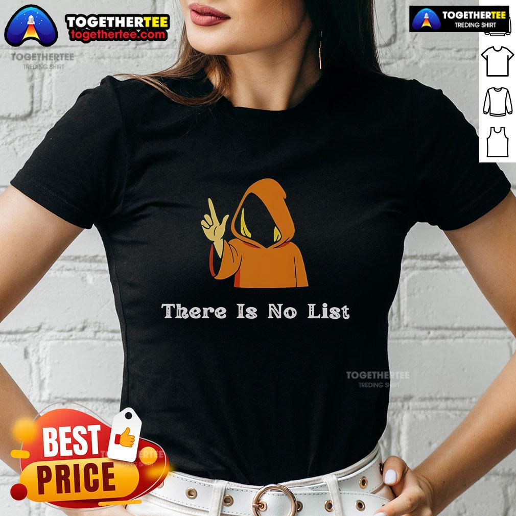 Official There Is No List Epstein Files Ladies Tee Official 'There Is No List' Epstein Files Ladies Tee featuring bold text design on a stylish women's t-shirt.