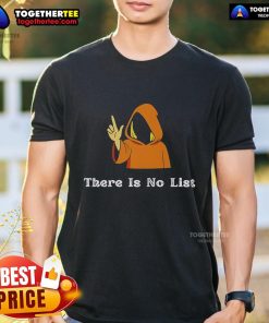 Official There Is No List Epstein Files T-Shirt featuring bold text design on a stylish black tee.