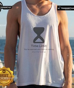 Official Time Limit Tank Top: 'You've Reached Your Limit, Shut The F*ck Up' design for bold statement fashion.