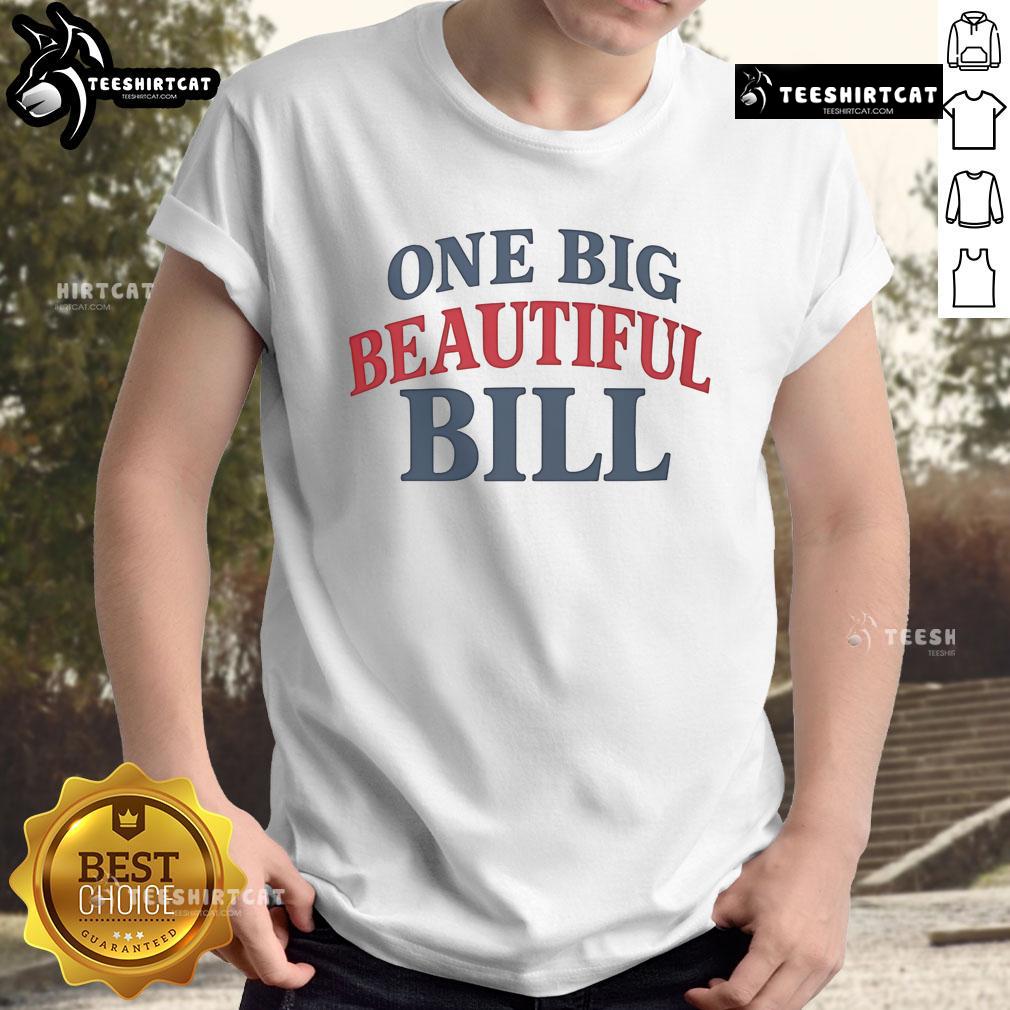Official Trump One Big Beautiful Bill T Shirt Alt Text: Official Trump One Big Beautiful Bill T-Shirt featuring bold graphics of Trump's iconic slogan in vibrant colors.