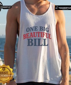 Official Trump One Big Beautiful Bill tank top featuring bold graphics and patriotic colors for supporters.