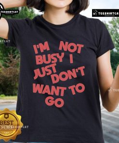Official Tyler Spangler 'I'm Not Busy, I Just Don't Want to Go' Ladies Tee featuring vibrant graphic design.