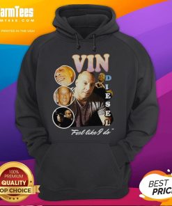 Alt Text: Official Vin Diesel Feel Like I Do hoodie featuring bold graphics and a stylish design, perfect for fans.