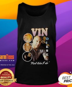 Vin Diesel 'Feel Like I Do' tank top featuring bold graphic design, perfect for fans of the actor and casual wear.