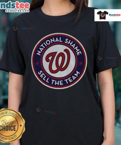 Official Washington Nationals A Capital Shame Sell The Team ladies tee featuring bold graphics and team colors.