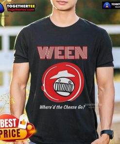 Alt Text: Official Ween Pizza Hut Where'D The Cheese Go T-Shirt featuring vibrant graphics and bold colors for fans.