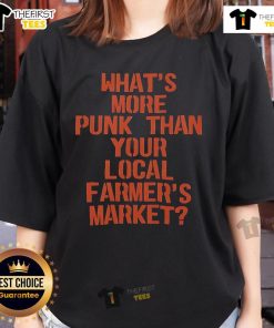Alt Text: Vegan Ladies Tee featuring 'What's More Punk Than Your Local Farmers Market' slogan, perfect for eco-conscious fashion.