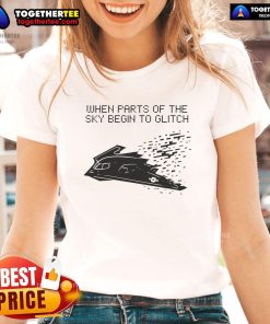 Official When Parts of The Sky Begin To Glitch Ladies Tee featuring a unique glitch art design on a stylish women's shirt.