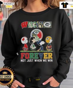 Official Wisconsin Badgers sweatshirt featuring Snoopy and friends with 'Forever, Not Just When We Win' slogan.