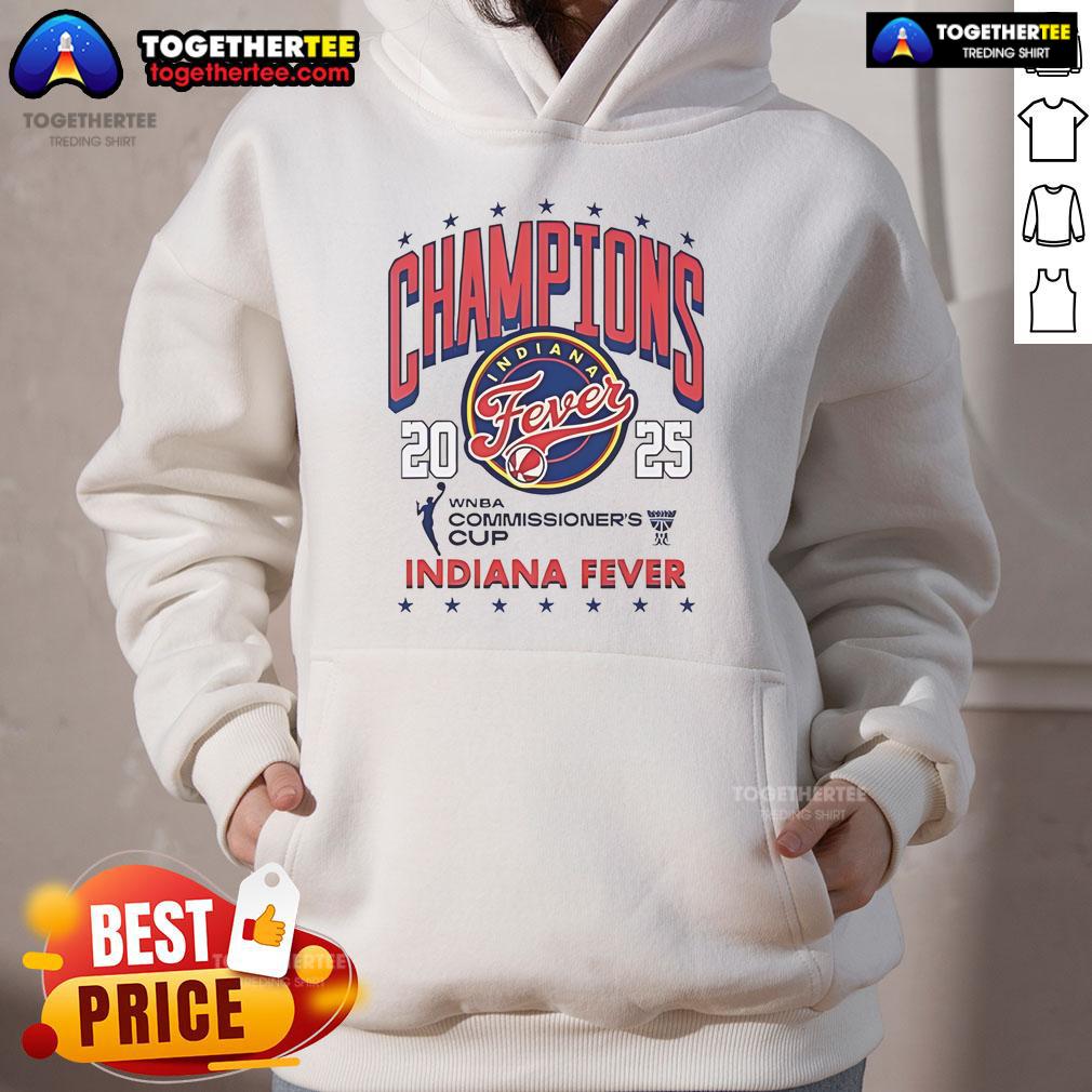 Official Wnba Commissioner'S Cup 2025 Champion Indiana Fever Hoodie 2025 WNBA Commissioner's Cup Champion Indiana Fever hoodie featuring team logo and vibrant colors.