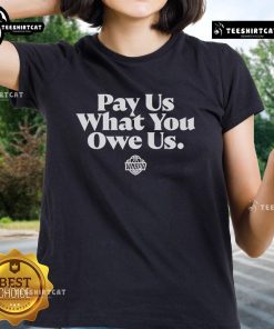Alt Text: Official WNBPA 'Pay Us What You Owe Us' Ladies Tee showcasing support for women's basketball equity and fair pay.