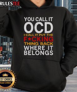 Cozy hoodie featuring 'You Call It OCD, I Call It Put It Back Where It Belongs' design, perfect for mental health awareness.