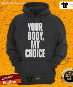 Official Your Body My Choice hoodie featuring a bold statement design, perfect for advocating reproductive rights.