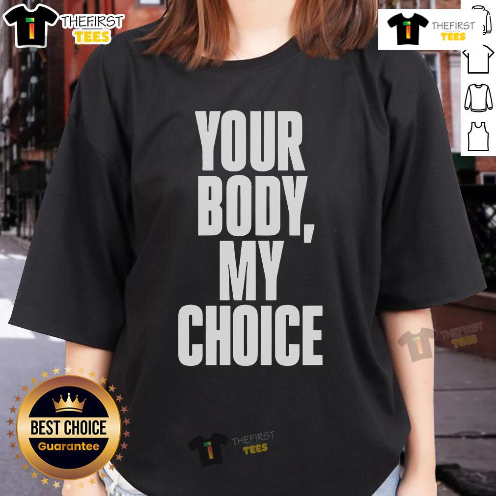 Official Your Body My Choice Ladies Tee Official Your Body My Choice Ladies Tee in stylish design, promoting women's rights and empowerment.