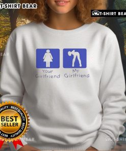 Official Your Girlfriend Vs My Girlfriend Sweatshirt displayed on a mannequin in casual setting, showcasing trendy design.