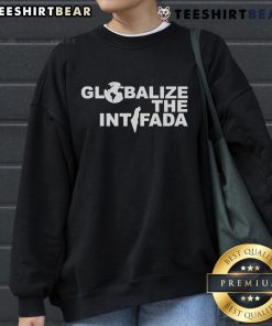 Official Zohran Mamdani Globalize The Intifada Sweatshirt featuring bold graphic design and inspirational message.
