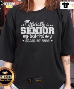 Officially a Senior - My Last First Days Class of 2026 Ladies Tee, showcasing a stylish design for graduating seniors.