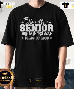 Alt Text: Officially A Senior My Last First Days Class Of 2026 T-Shirt design showcasing school pride for graduating seniors.