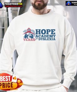 Original 10 Years of Hope Academy for Dyslexia sweatshirt featuring a vibrant design celebrating dyslexia awareness.