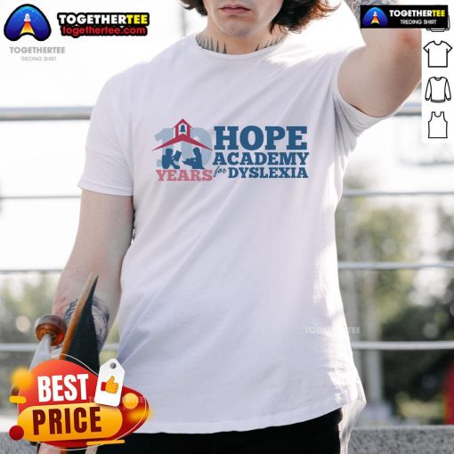 Original 10 Years Of Hope Academy For Dyslexia T-Shirt featuring a bold design celebrating a decade of support and awareness.