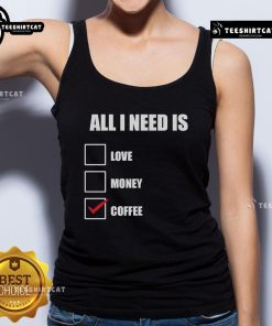 Original All I Need Is Coffee Tank Top featuring a stylish design, perfect for coffee lovers and casual wear.