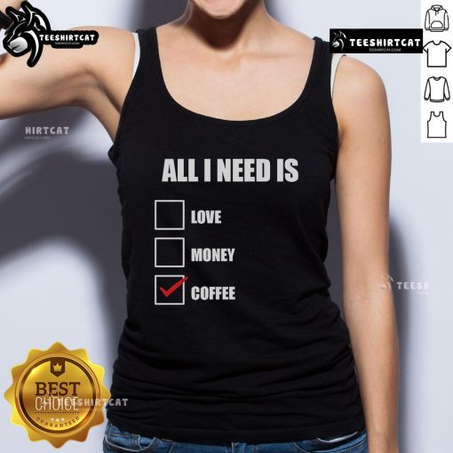 Original All I Need Is Coffee Tank Top featuring a stylish design, perfect for coffee lovers and casual wear.