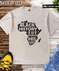 Alt Text: Original Black History is World History Africa washed t-shirt featuring bold text on a soft fabric background.