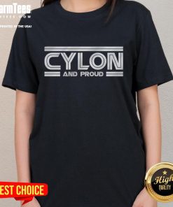 Original Cylon and Proud Ladies Tee featuring a stylish design for fans of Battlestar Galactica and sci-fi culture.