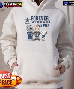 Original Dallas Cowboys Charlie Brown Snoopy hoodie featuring 'Cowboys Forever, Not Just When We Win' design.