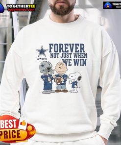 Alt Text: Original Dallas Cowboys Charlie Brown Snoopy sweatshirt featuring Cowboys Forever, Not Just When We Win design.